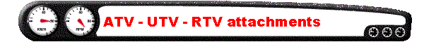 ATV - UTV - RTV attachments