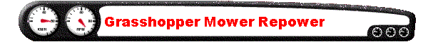Grasshopper Mower Repower